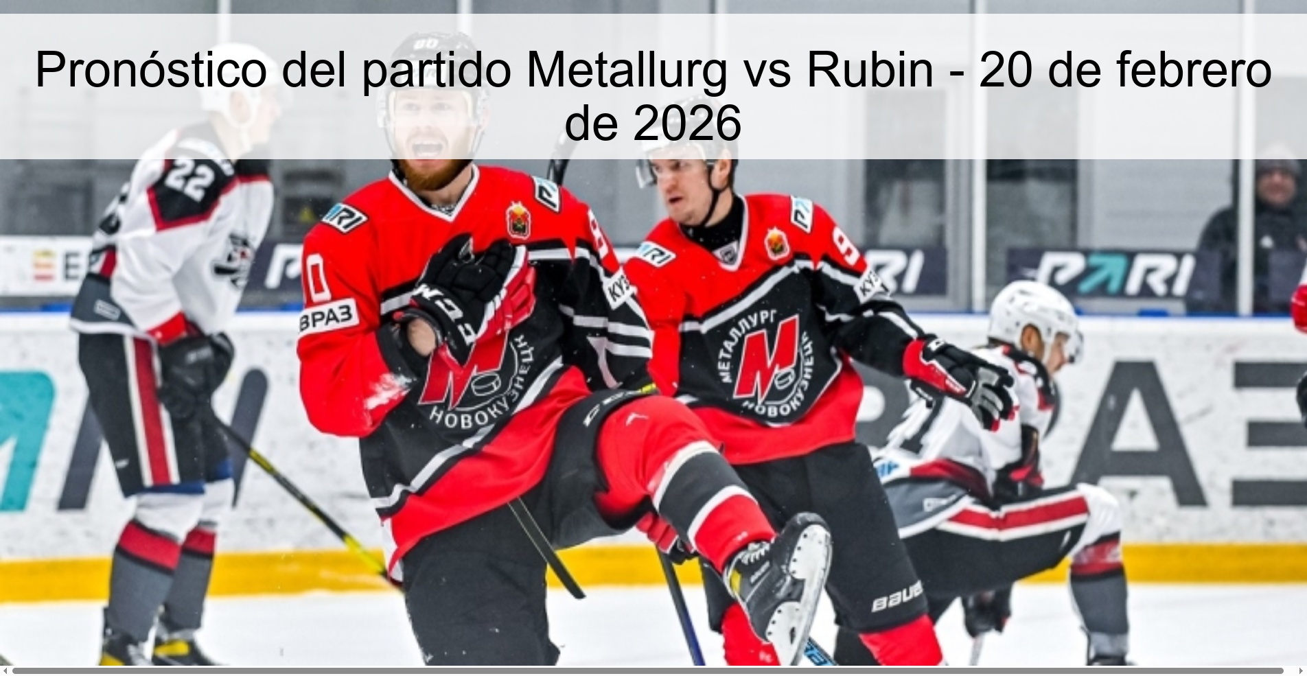 Pronóstico del partido Metallurg vs Rubin – 20 de febrero de 2026