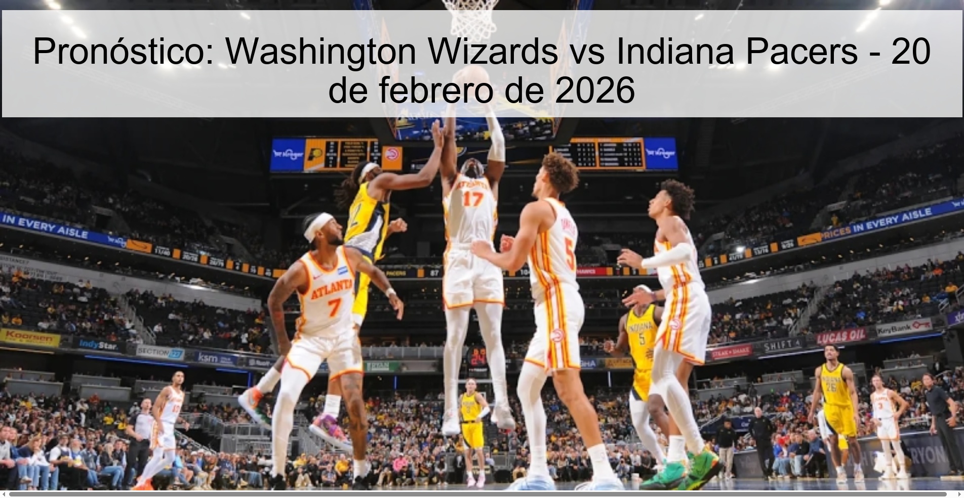 Pronóstico: Washington Wizards vs Indiana Pacers – 20 de febrero de 2026