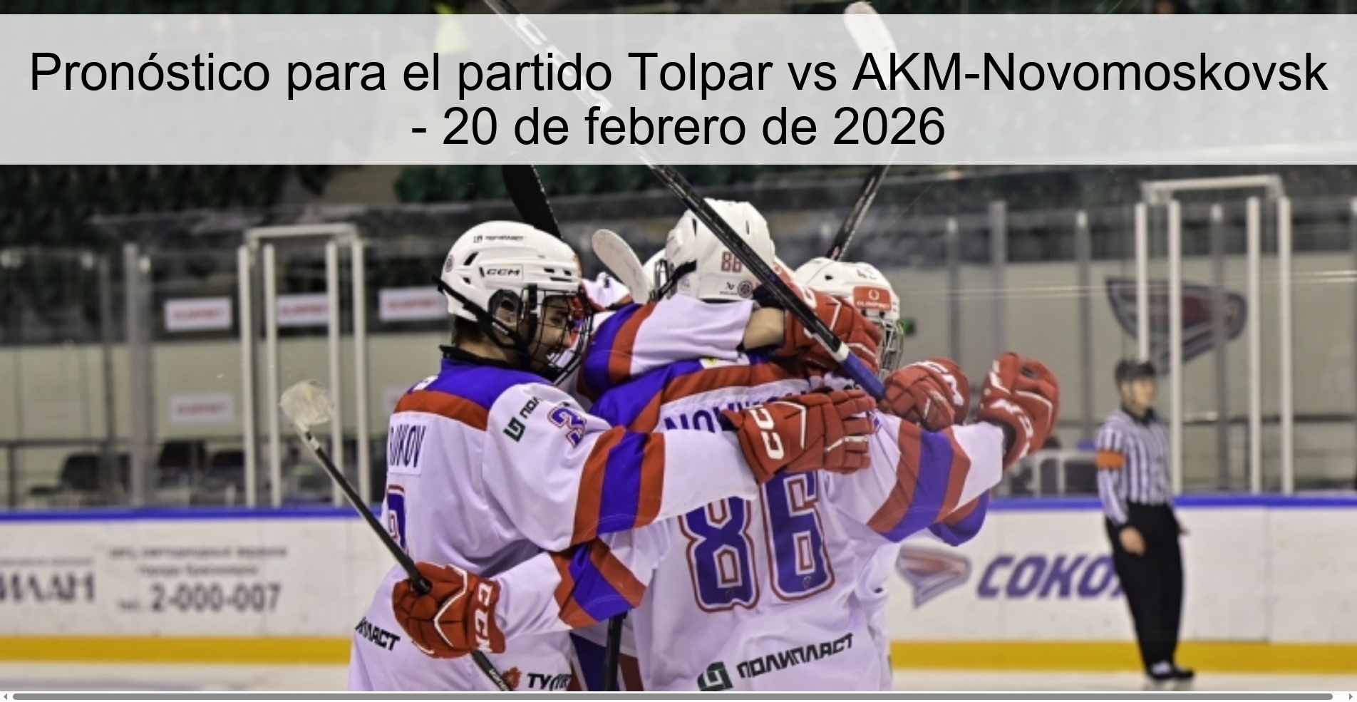 Pronóstico para el partido Tolpar vs AKM-Novomoskovsk – 20 de febrero de 2026