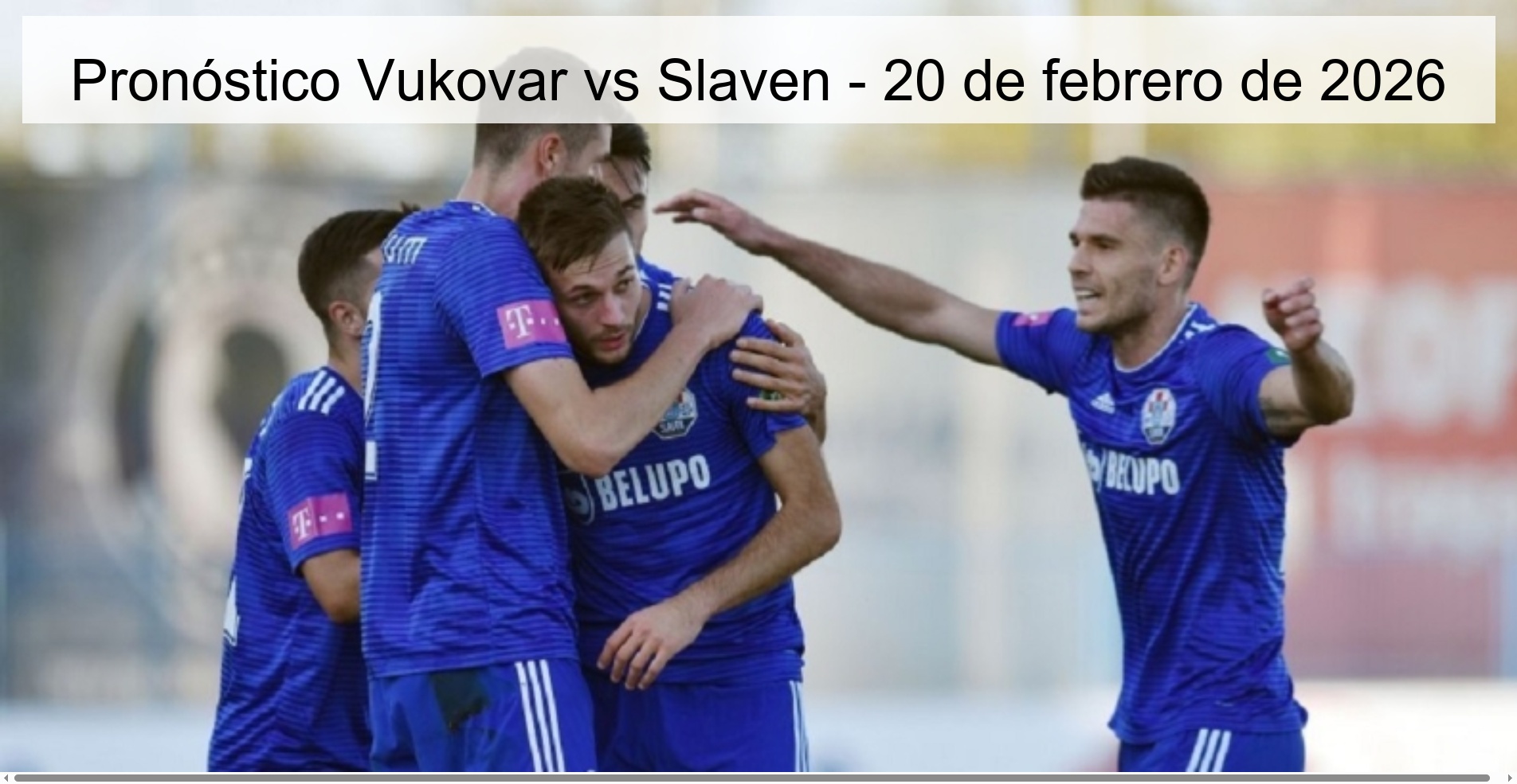 Pronóstico Vukovar vs Slaven – 20 de febrero de 2026