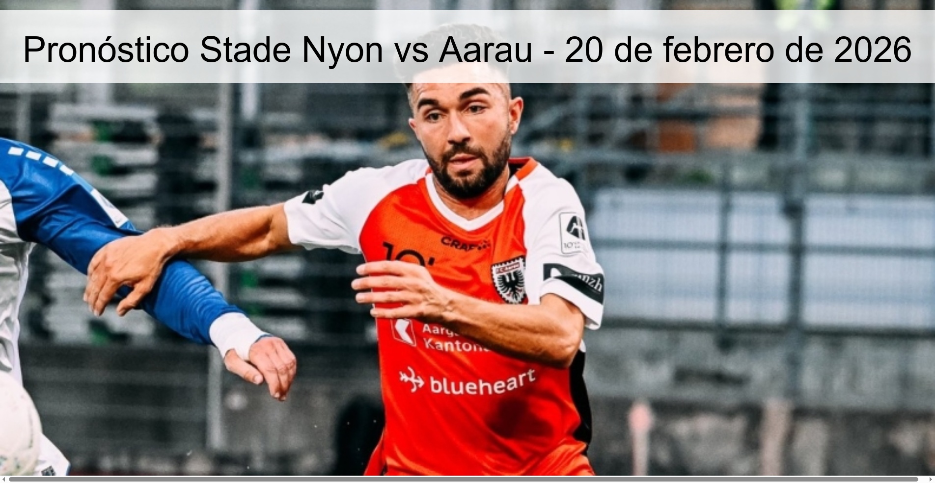 Pronóstico Stade Nyon vs Aarau – 20 de febrero de 2026