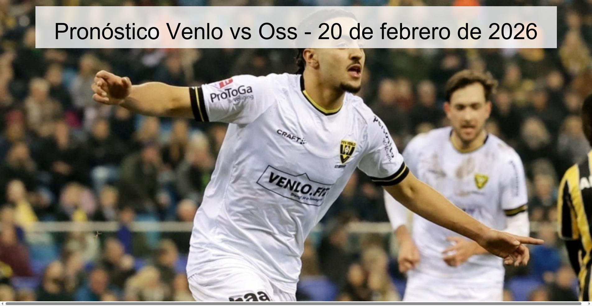 Pronóstico Venlo vs Oss – 20 de febrero de 2026