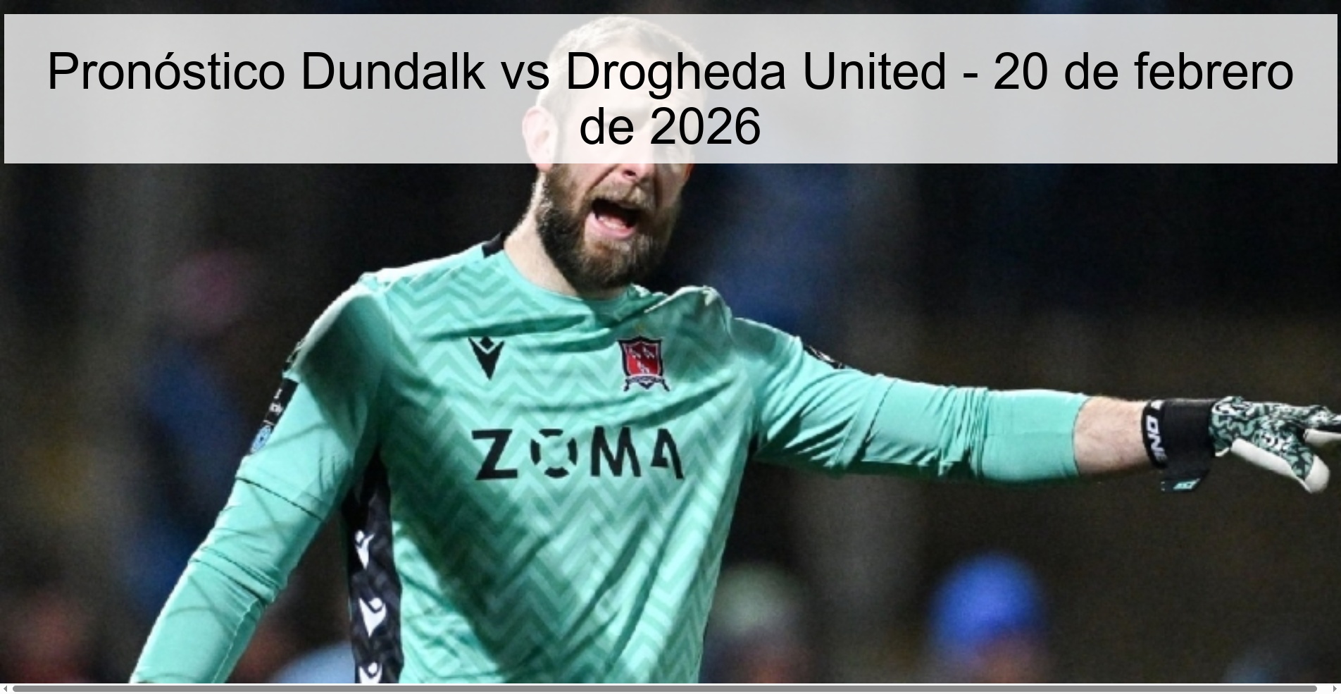 Pronóstico Dundalk vs Drogheda United – 20 de febrero de 2026