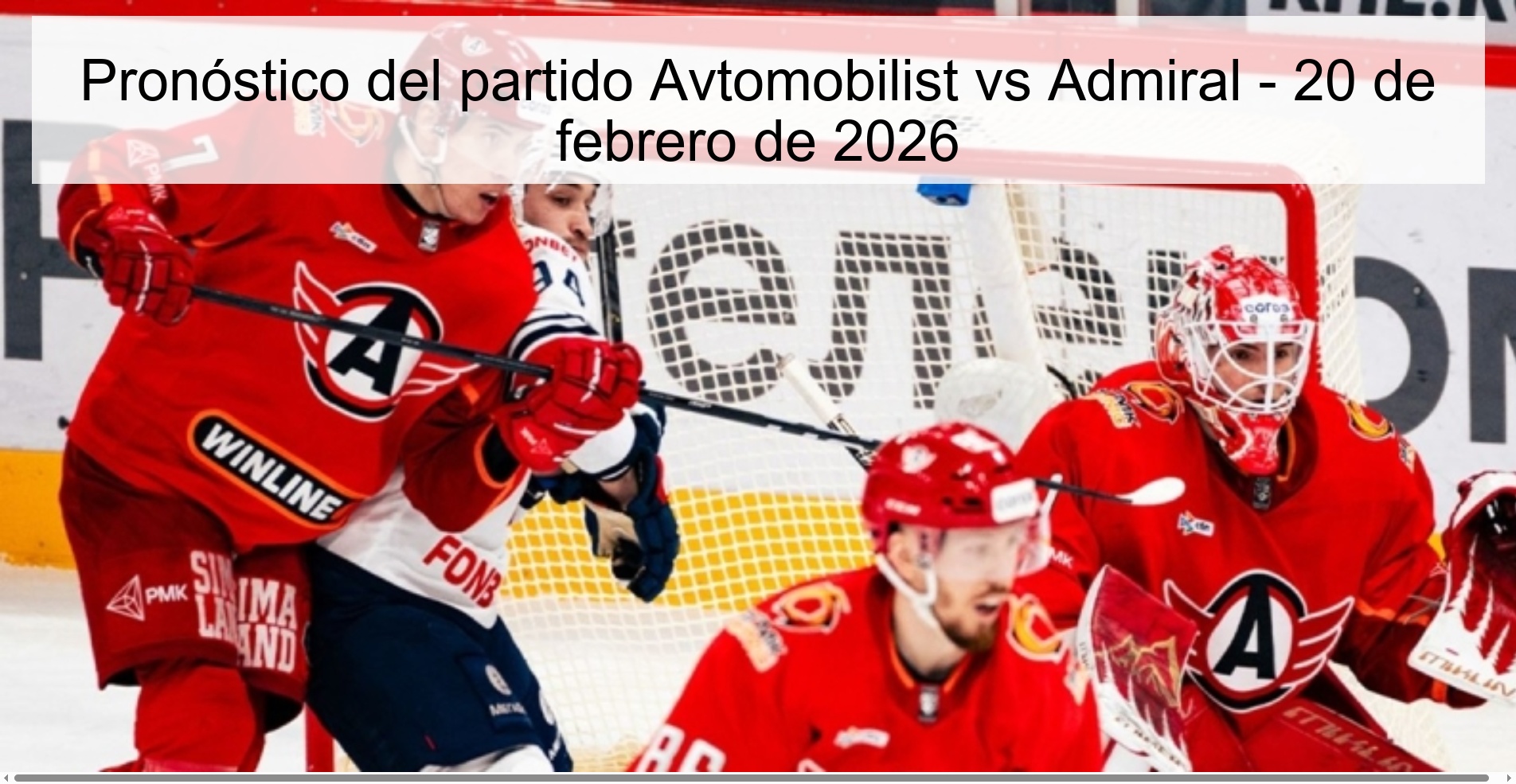 Pronóstico del partido Avtomobilist vs Admiral – 20 de febrero de 2026