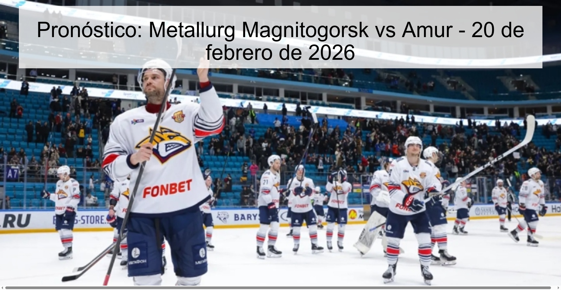 Pronóstico: Metallurg Magnitogorsk vs Amur – 20 de febrero de 2026