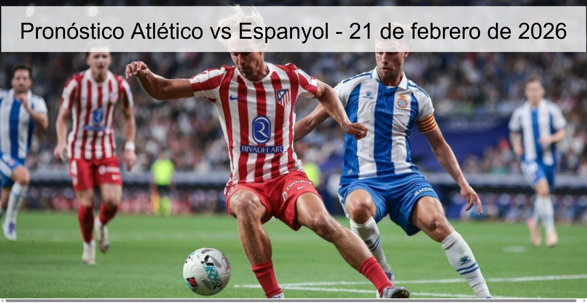 Pronóstico Atlético vs Espanyol – 21 de febrero de 2026