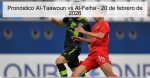 Pronóstico Al-Taawoun vs Al-Feiha –