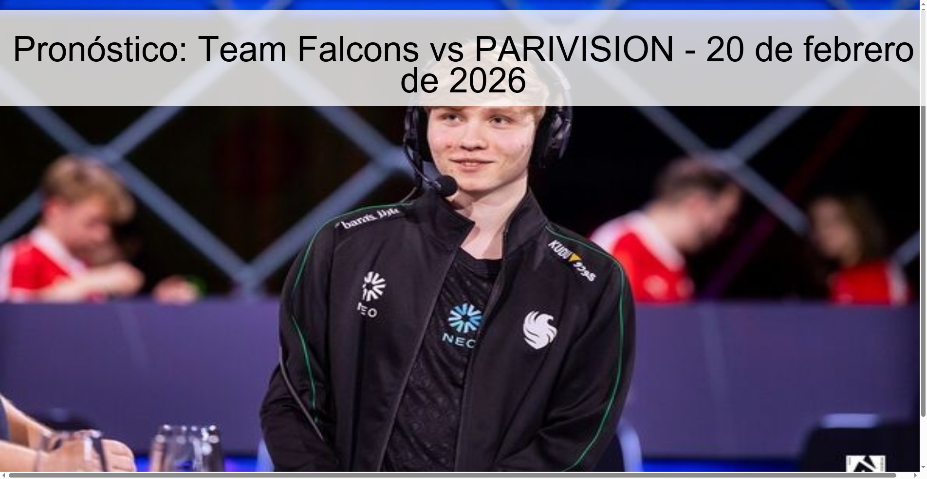 Pronóstico: Team Falcons vs PARIVISION – 20 de febrero de 2026