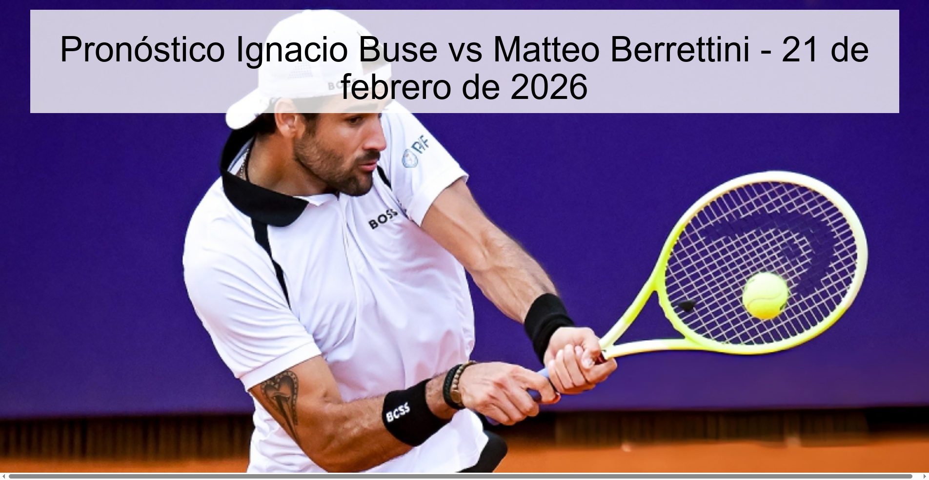 Pronóstico Ignacio Buse vs Matteo Berrettini – 21 de febrero de 2026