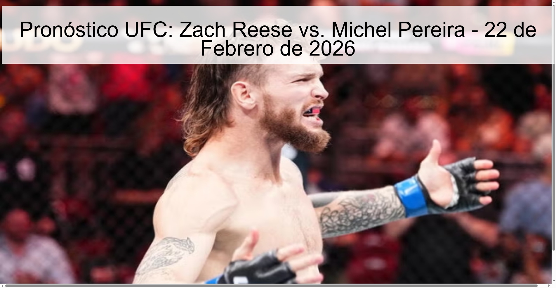 Pronóstico UFC: Zach Reese vs. Michel Pereira – 22 de Febrero de 2026