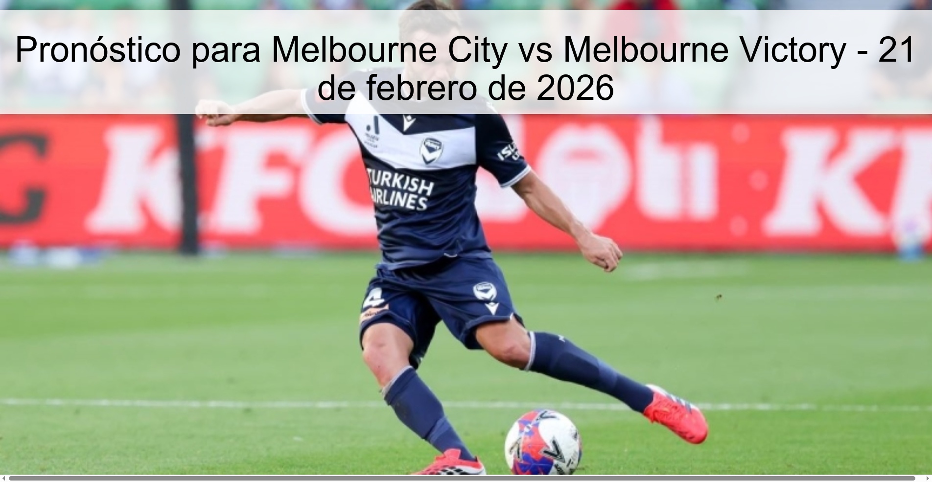 Pronóstico para Melbourne City vs Melbourne Victory – 21 de febrero de 2026