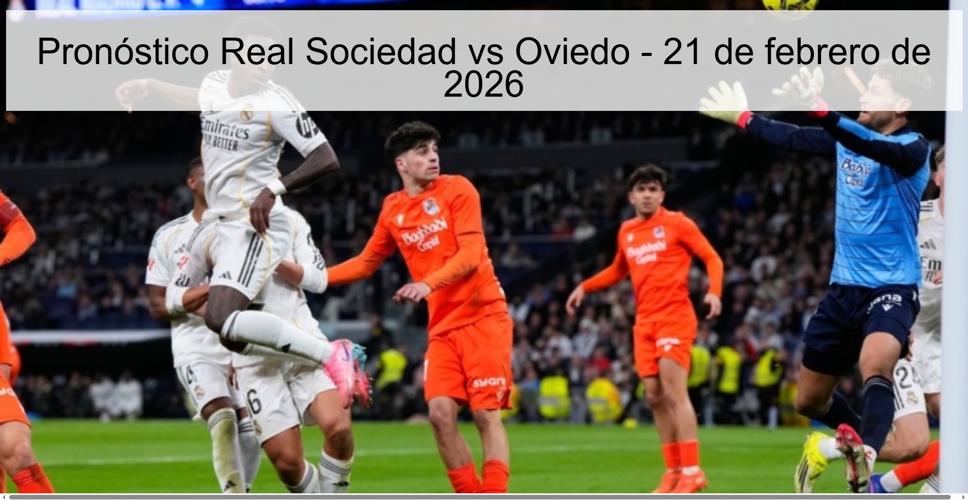 Pronóstico Real Sociedad vs Oviedo – 21 de febrero de 2026