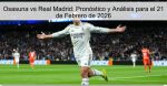 Osasuna vs Real Madrid: Pronóstico y Aná