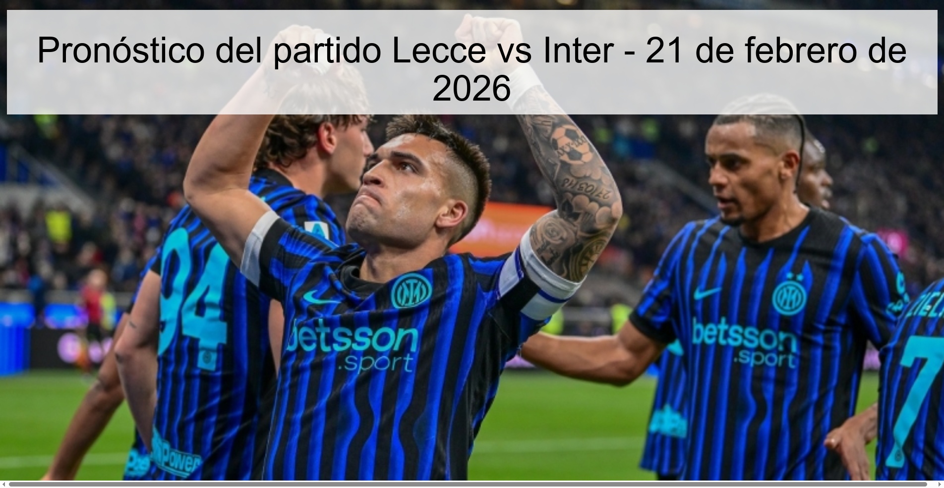 Pronóstico del partido Lecce vs Inter – 21 de febrero de 2026