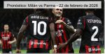 Pronóstico: Milán vs Parma – 22 de