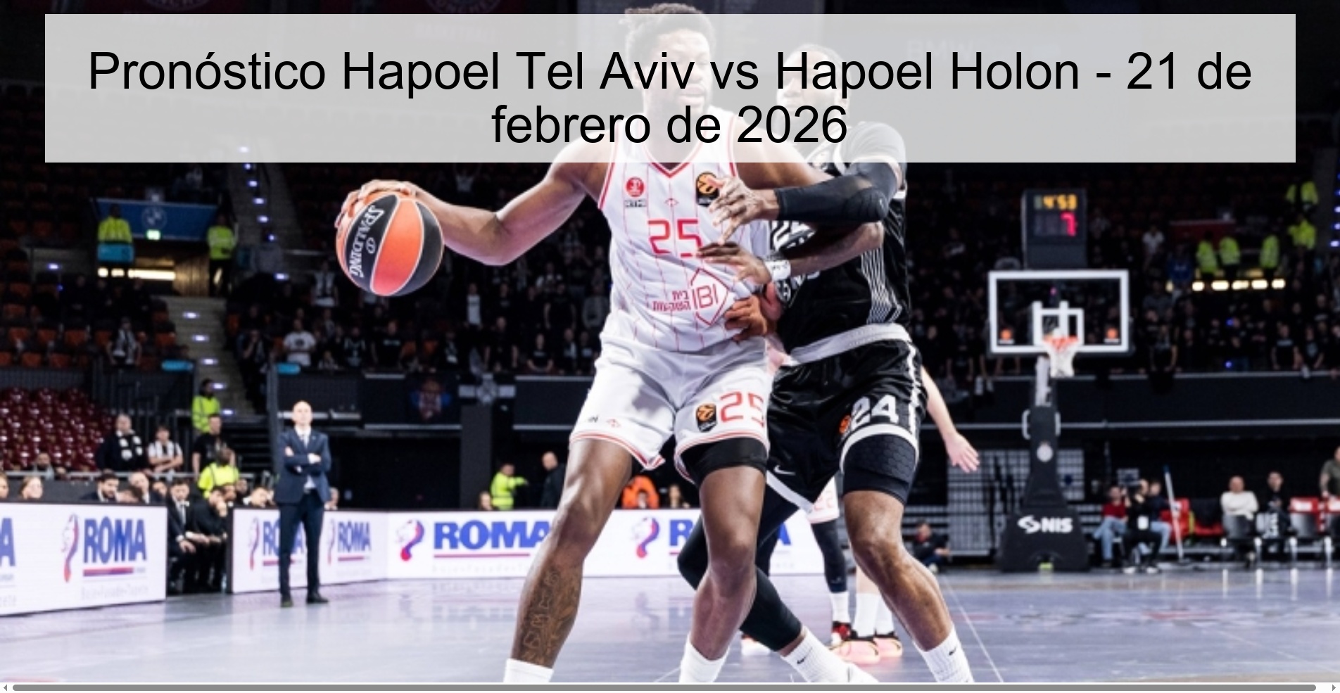 Pronóstico Hapoel Tel Aviv vs Hapoel Holon – 21 de febrero de 2026