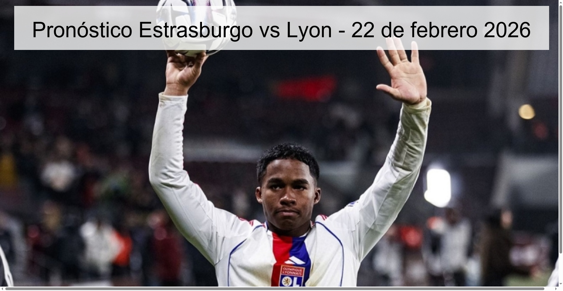 Pronóstico Estrasburgo vs Lyon – 22 de febrero 2026