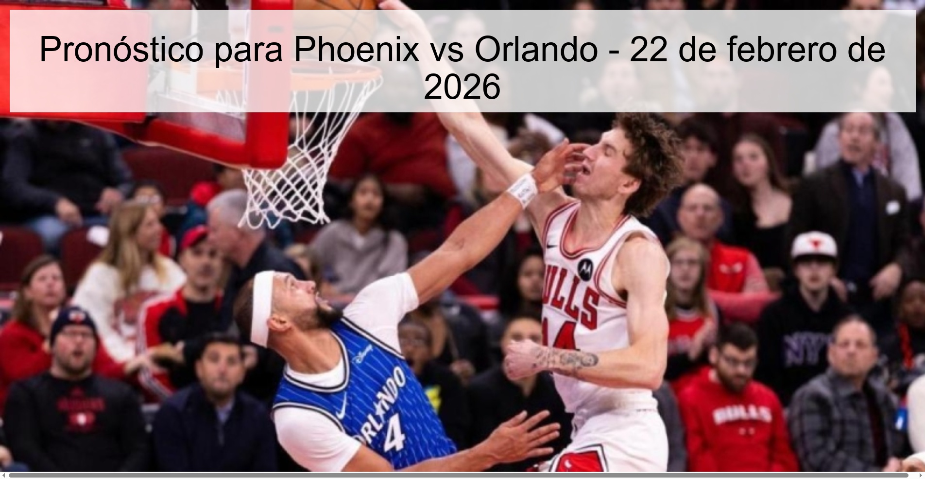 Pronóstico para Phoenix vs Orlando – 22 de febrero de 2026