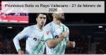 Pronóstico Betis vs Rayo Vallecano ̵