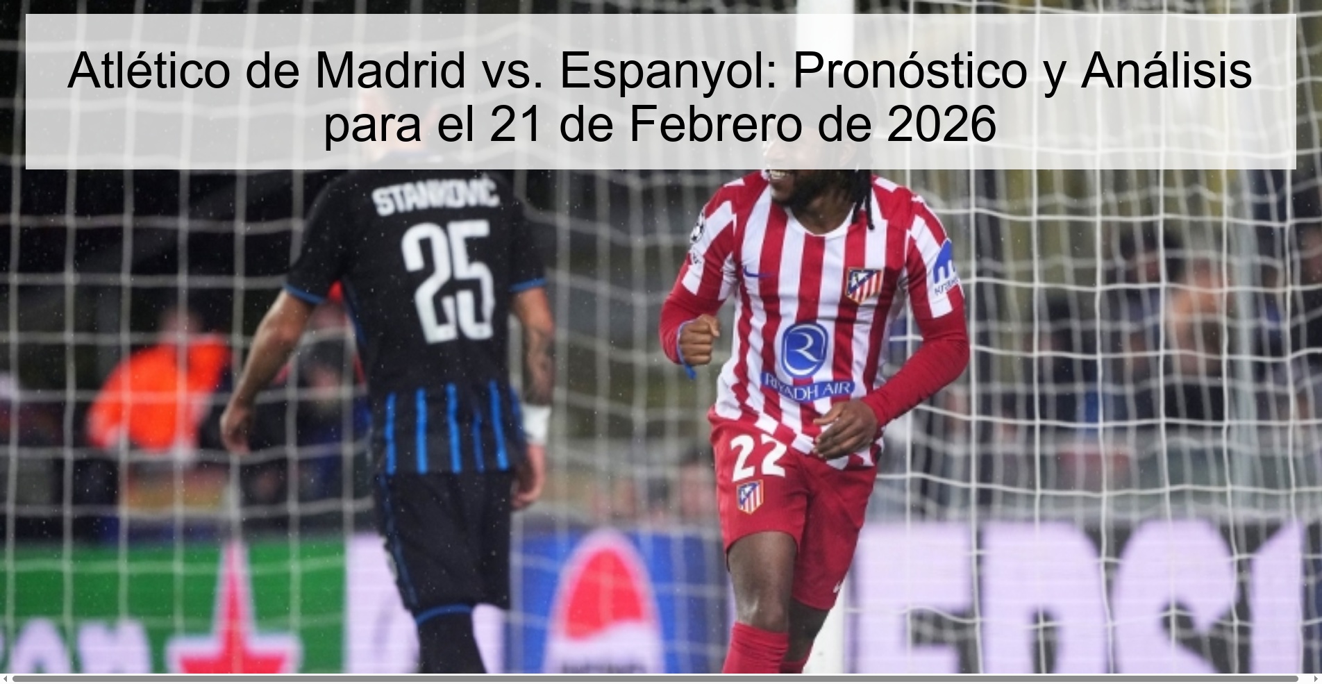 Atlético de Madrid vs. Espanyol: Pronóstico y Análisis para el 21 de Febrero de 2026