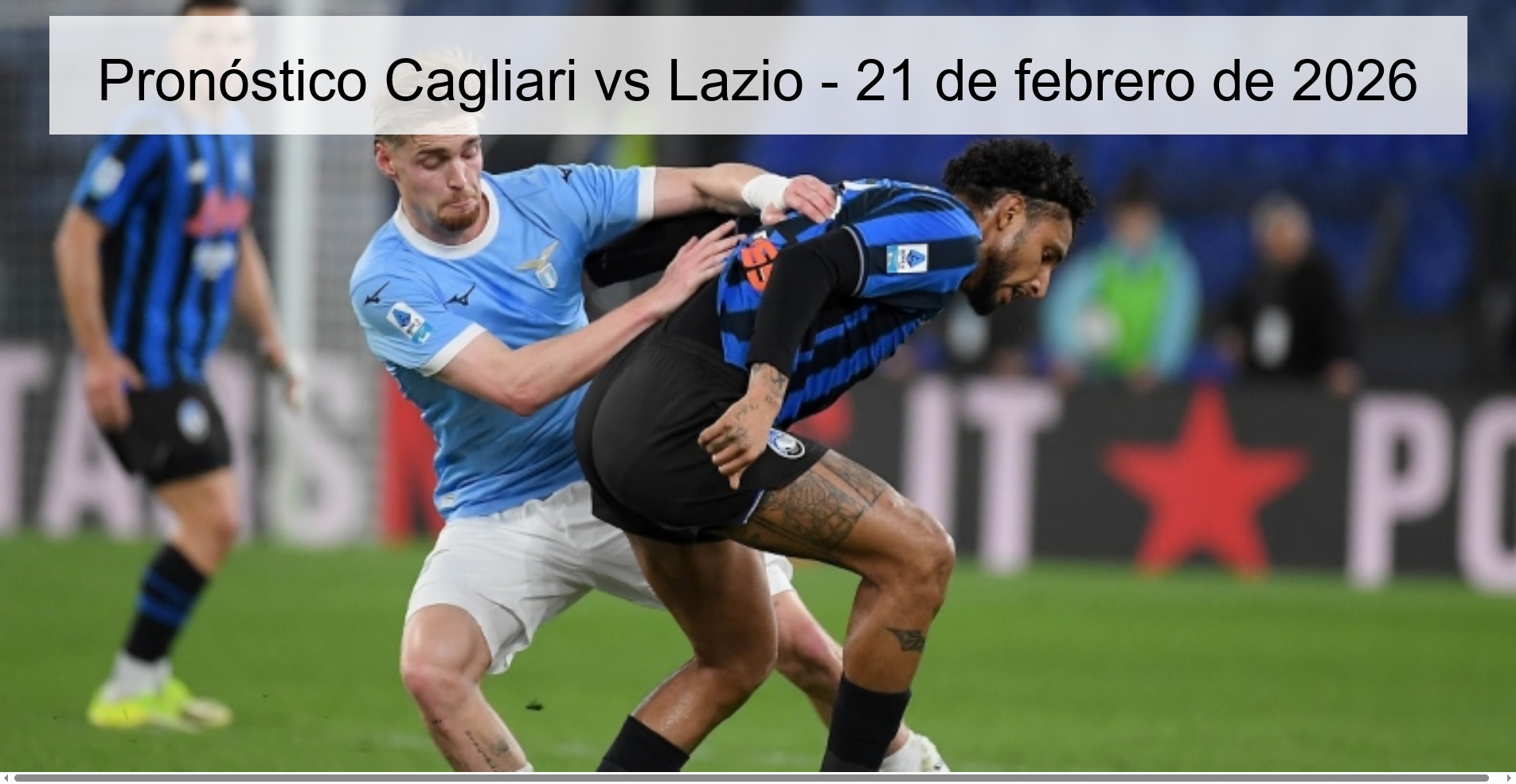 Pronóstico Cagliari vs Lazio – 21 de febrero de 2026