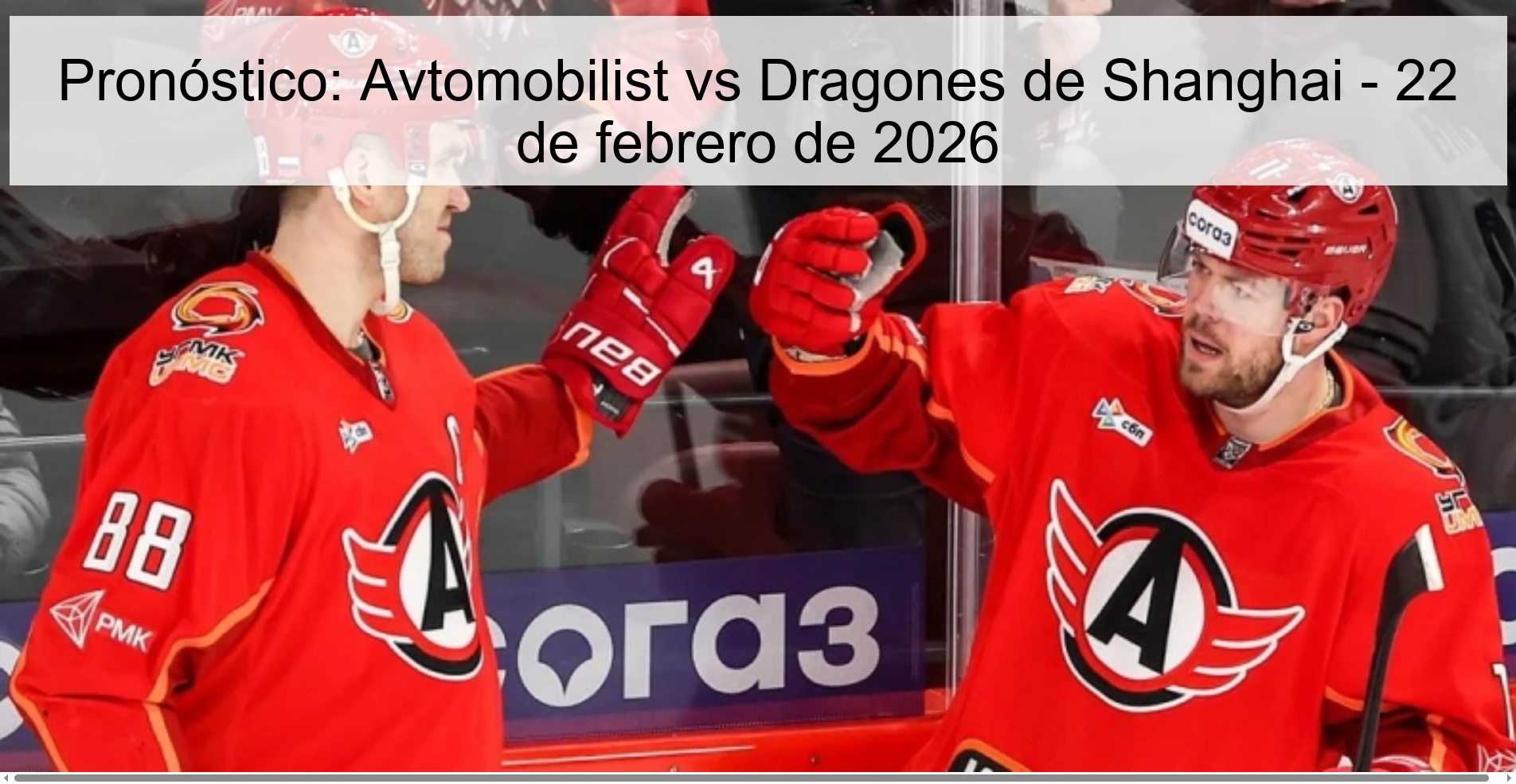 Pronóstico: Avtomobilist vs Dragones de Shanghai – 22 de febrero de 2026