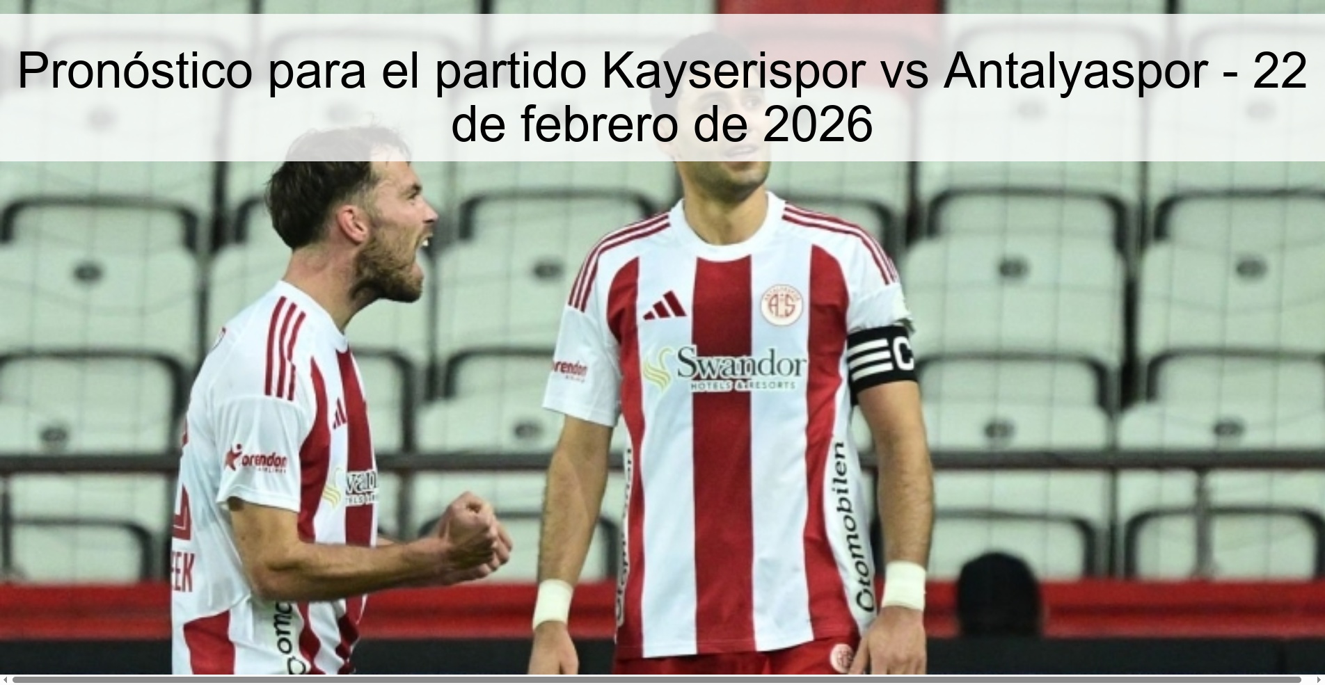 Pronóstico para el partido Kayserispor vs Antalyaspor – 22 de febrero de 2026