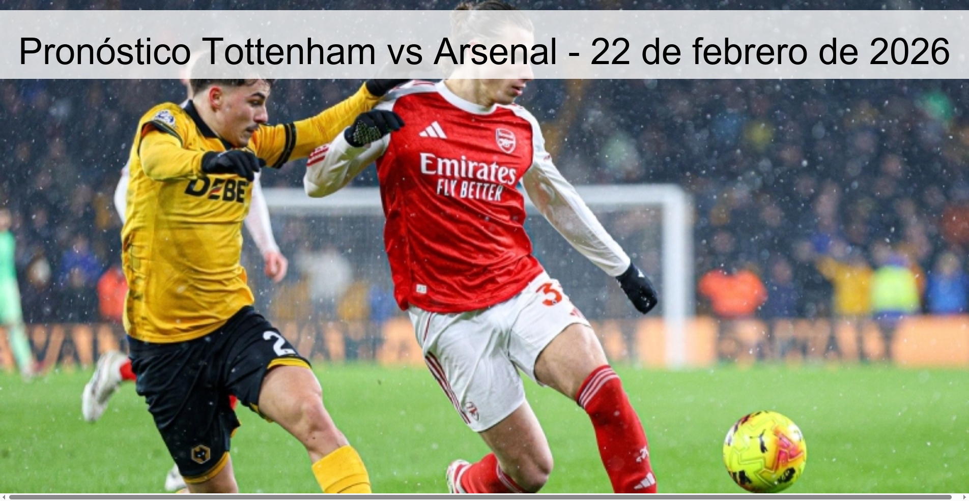 Pronóstico Tottenham vs Arsenal – 22 de febrero de 2026
