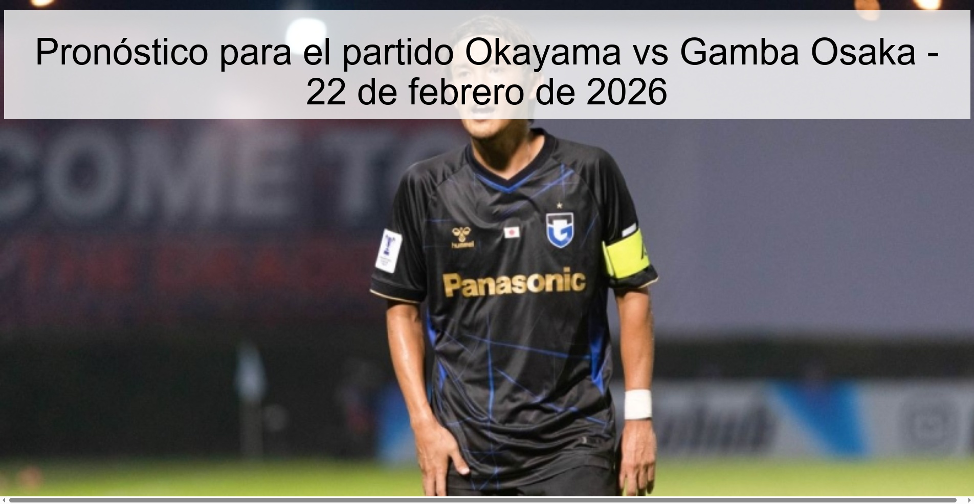 Pronóstico para el partido Okayama vs Gamba Osaka – 22 de febrero de 2026