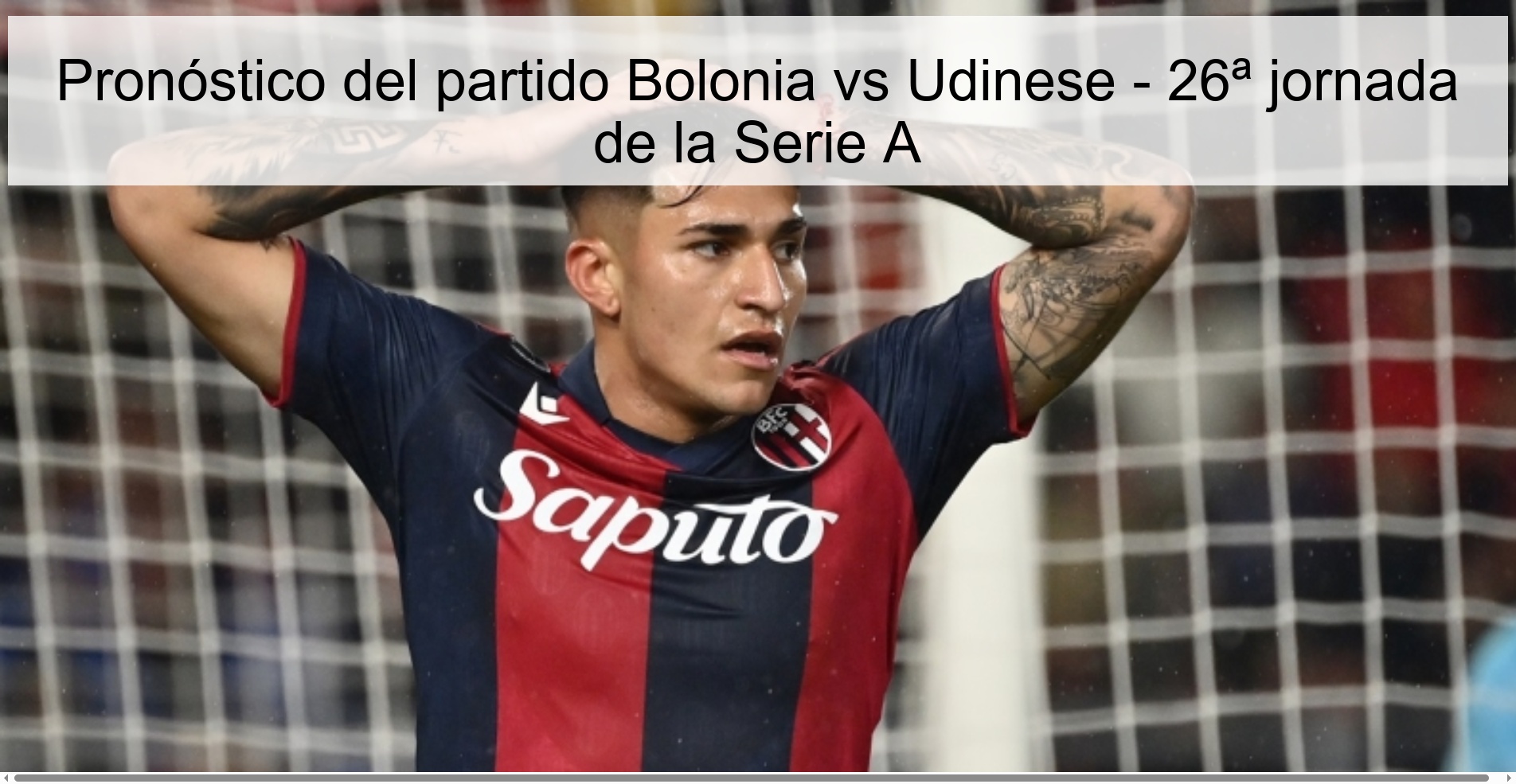 Pronóstico del partido Bolonia vs Udinese – 26ª jornada de la Serie A