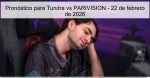 Pronóstico para Tundra vs PARIVISION 