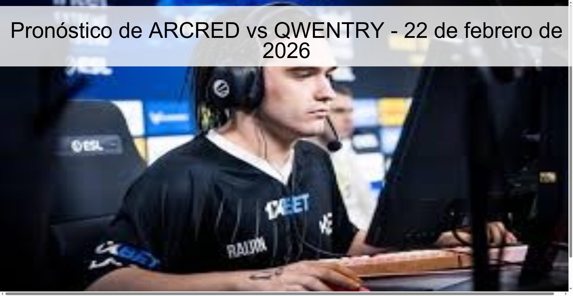 Pronóstico de ARCRED vs QWENTRY – 22 de febrero de 2026