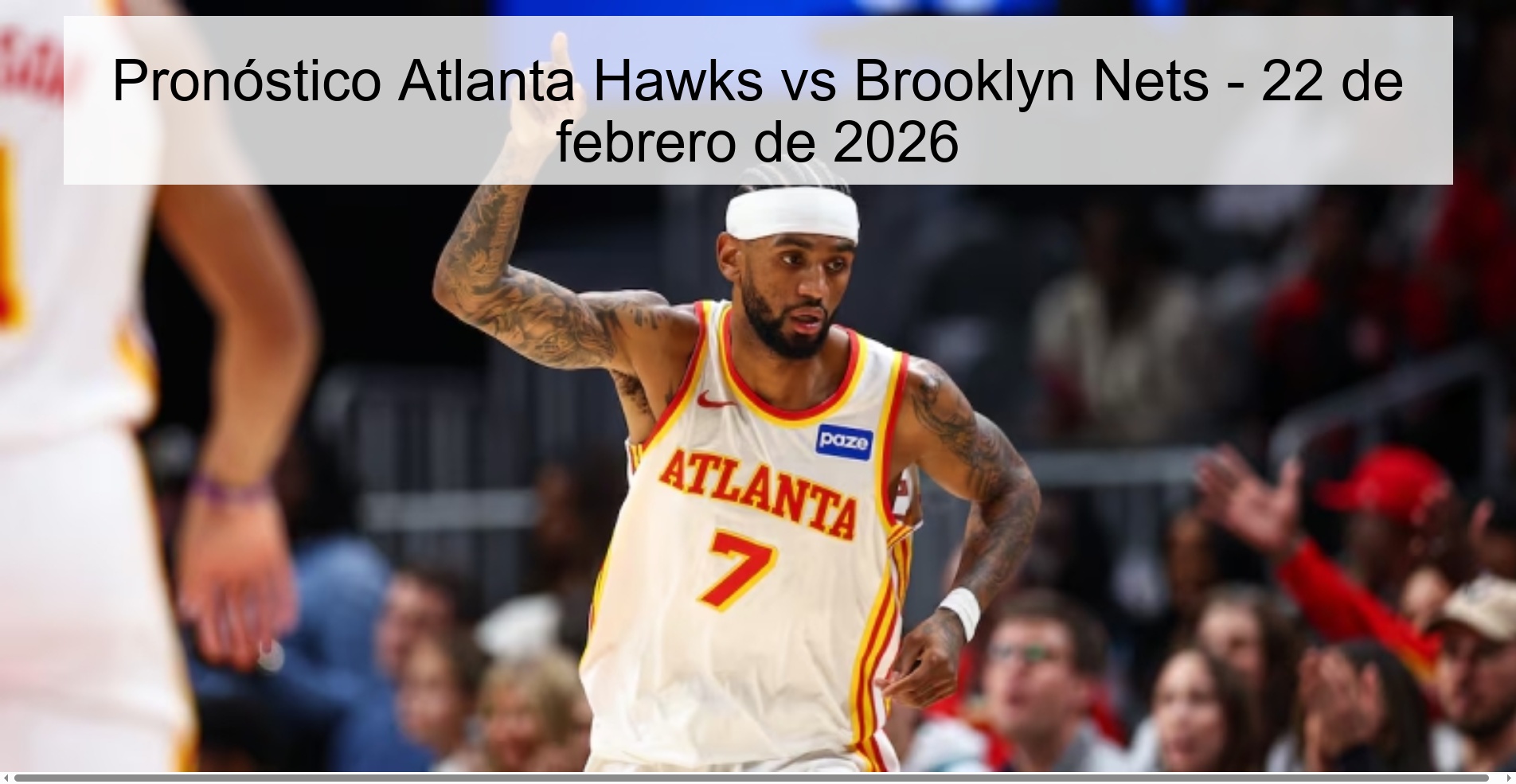 Pronóstico Atlanta Hawks vs Brooklyn Nets – 22 de febrero de 2026
