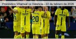 Pronóstico Villarreal vs Valencia –