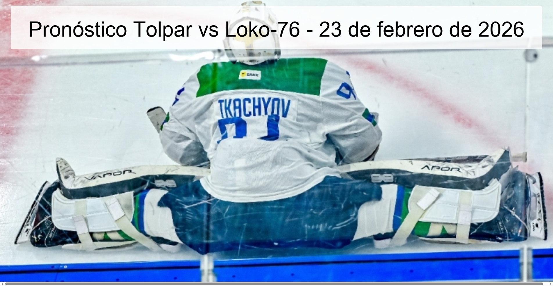 Pronóstico Tolpar vs Loko-76 – 23 de febrero de 2026