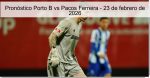 Pronóstico Porto B vs Pacos Ferreira 