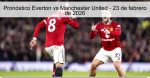 Pronóstico Everton vs Manchester United 