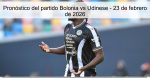 Pronóstico del partido Bolonia vs Udines