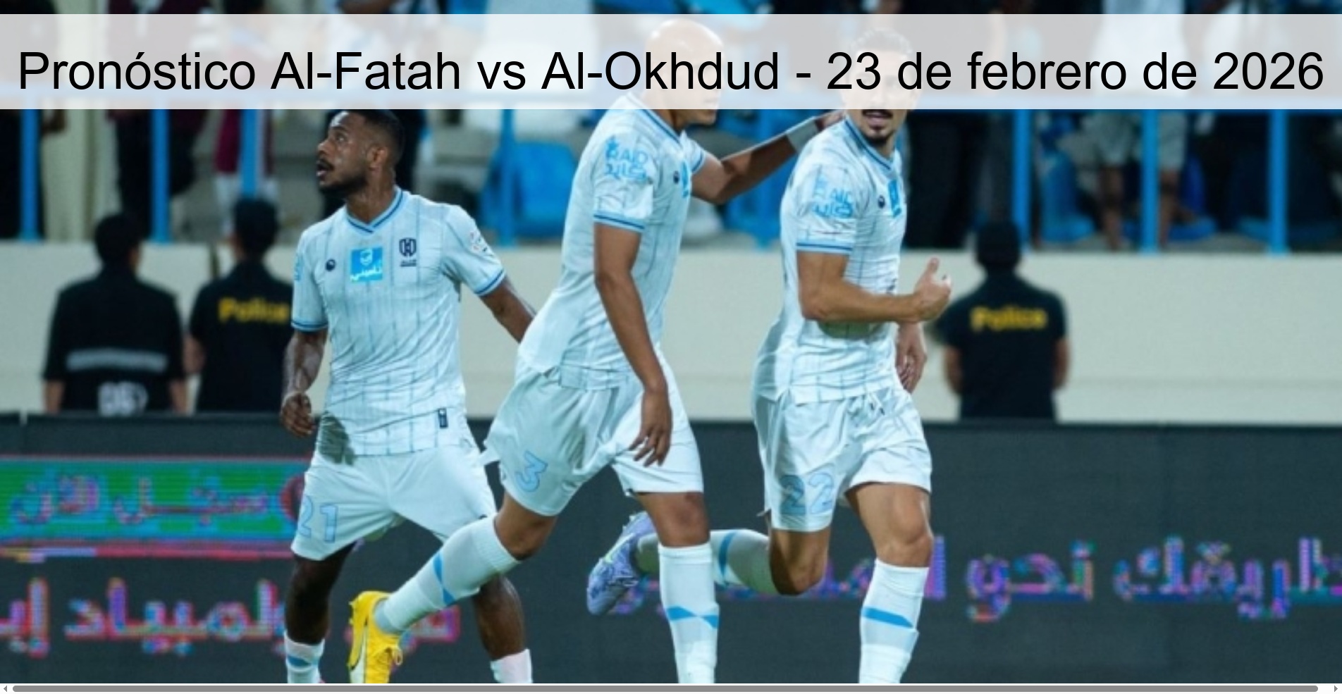 Pronóstico Al-Fatah vs Al-Okhdud – 23 de febrero de 2026