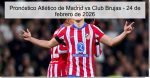 Pronóstico Atlético de Madrid vs Club Br