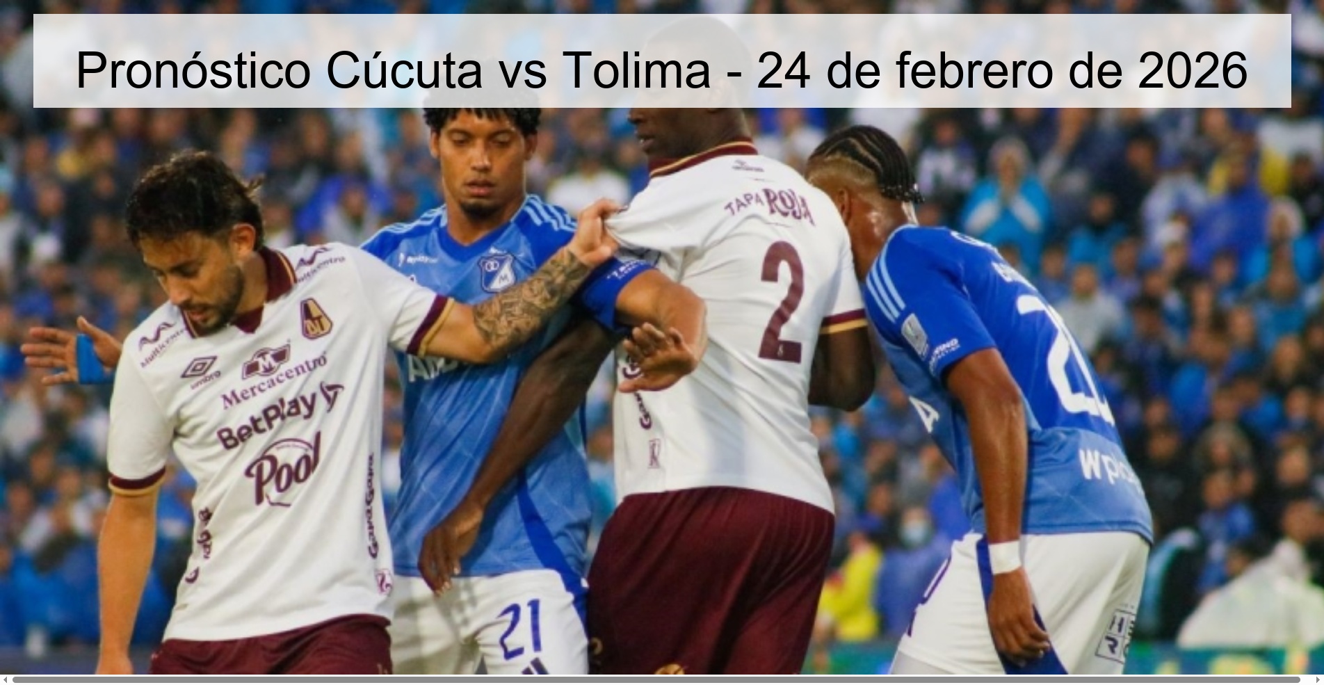Pronóstico Cúcuta vs Tolima – 24 de febrero de 2026