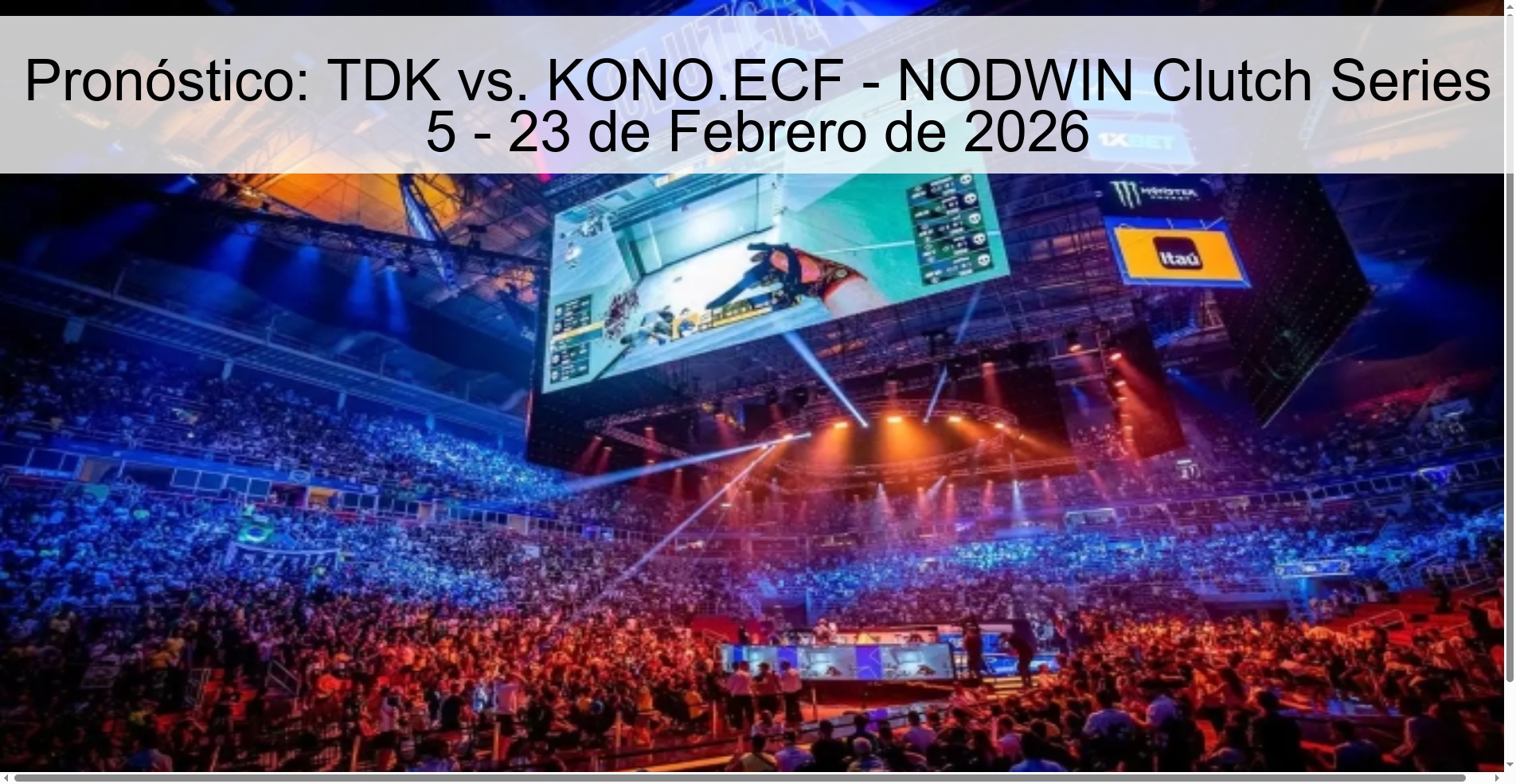 Pronóstico: TDK vs. KONO.ECF – NODWIN Clutch Series 5 – 23 de Febrero de 2026