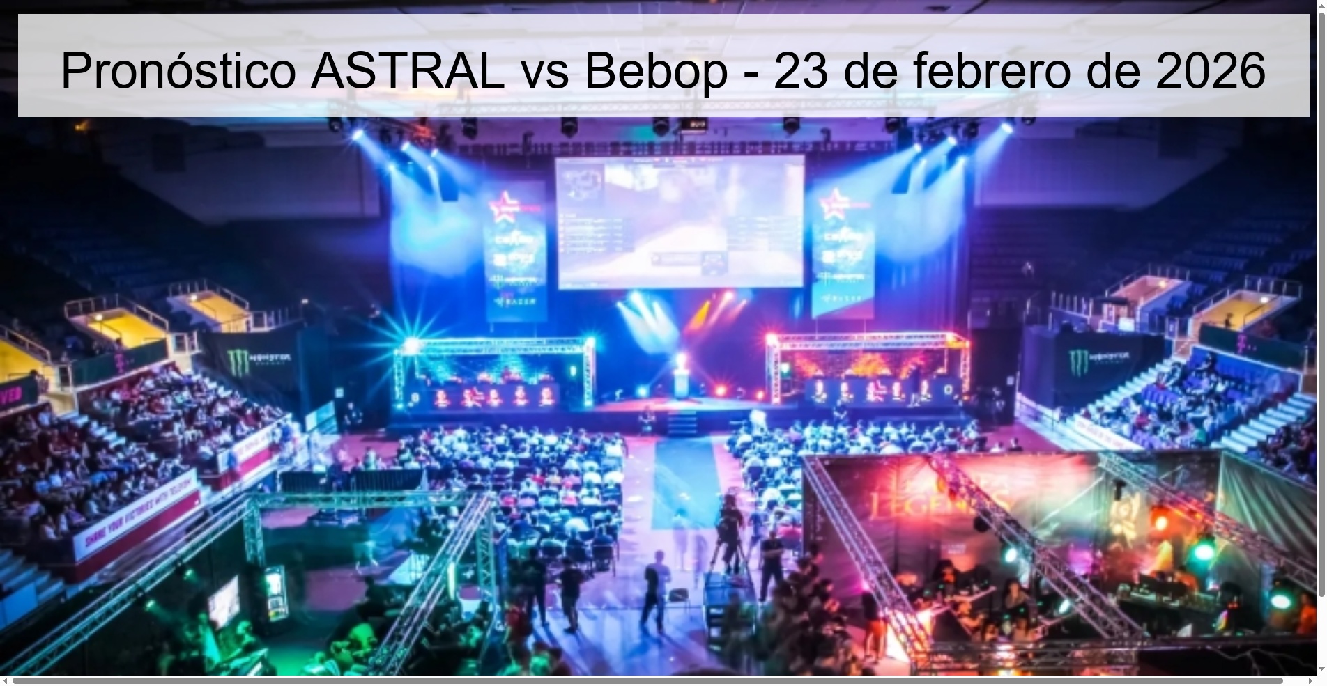Pronóstico ASTRAL vs Bebop – 23 de febrero de 2026