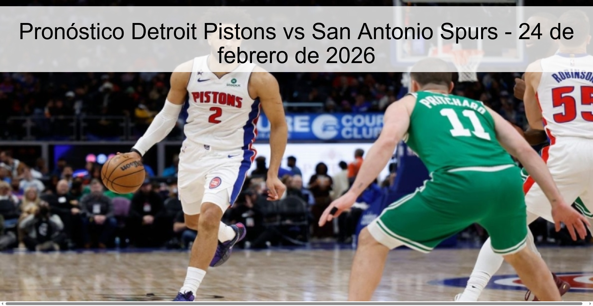 Pronóstico Detroit Pistons vs San Antonio Spurs – 24 de febrero de 2026