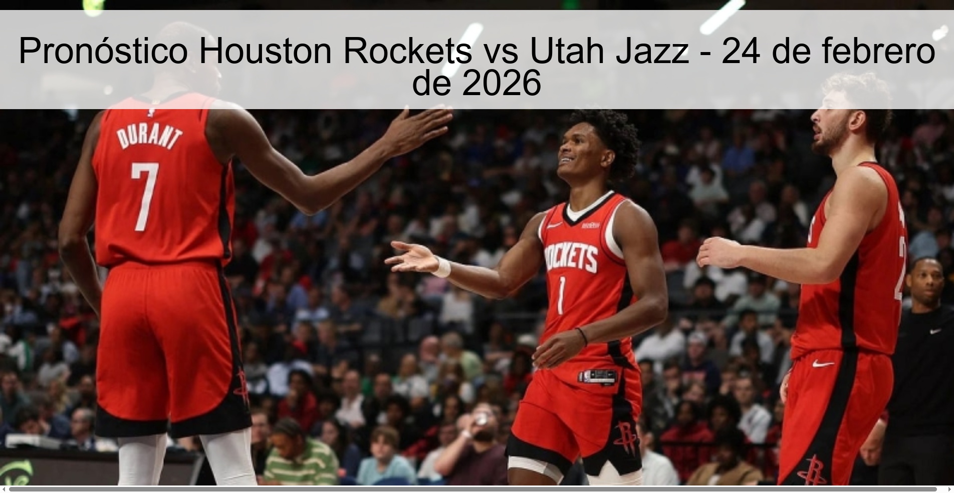 Pronóstico Houston Rockets vs Utah Jazz – 24 de febrero de 2026