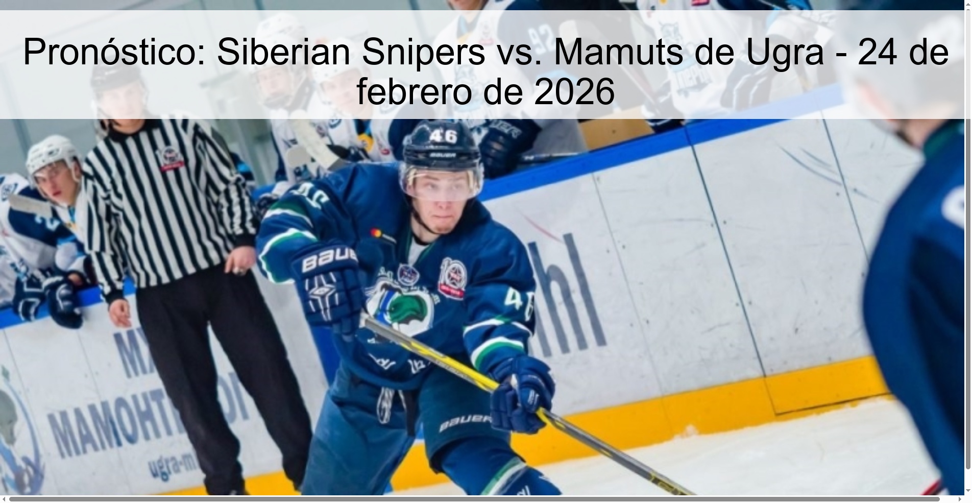 Pronóstico: Siberian Snipers vs. Mamuts de Ugra – 24 de febrero de 2026