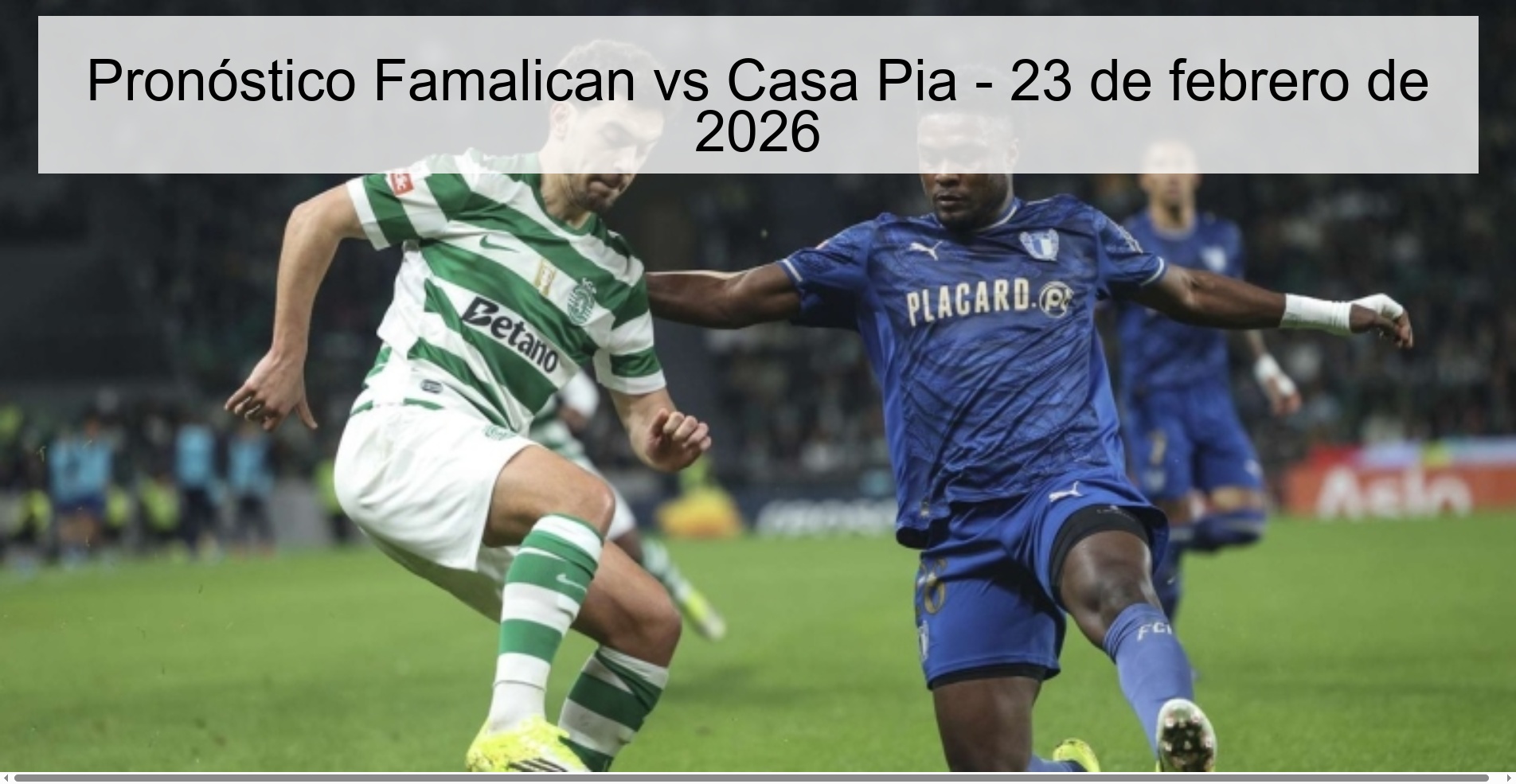 Pronóstico Famalican vs Casa Pia – 23 de febrero de 2026