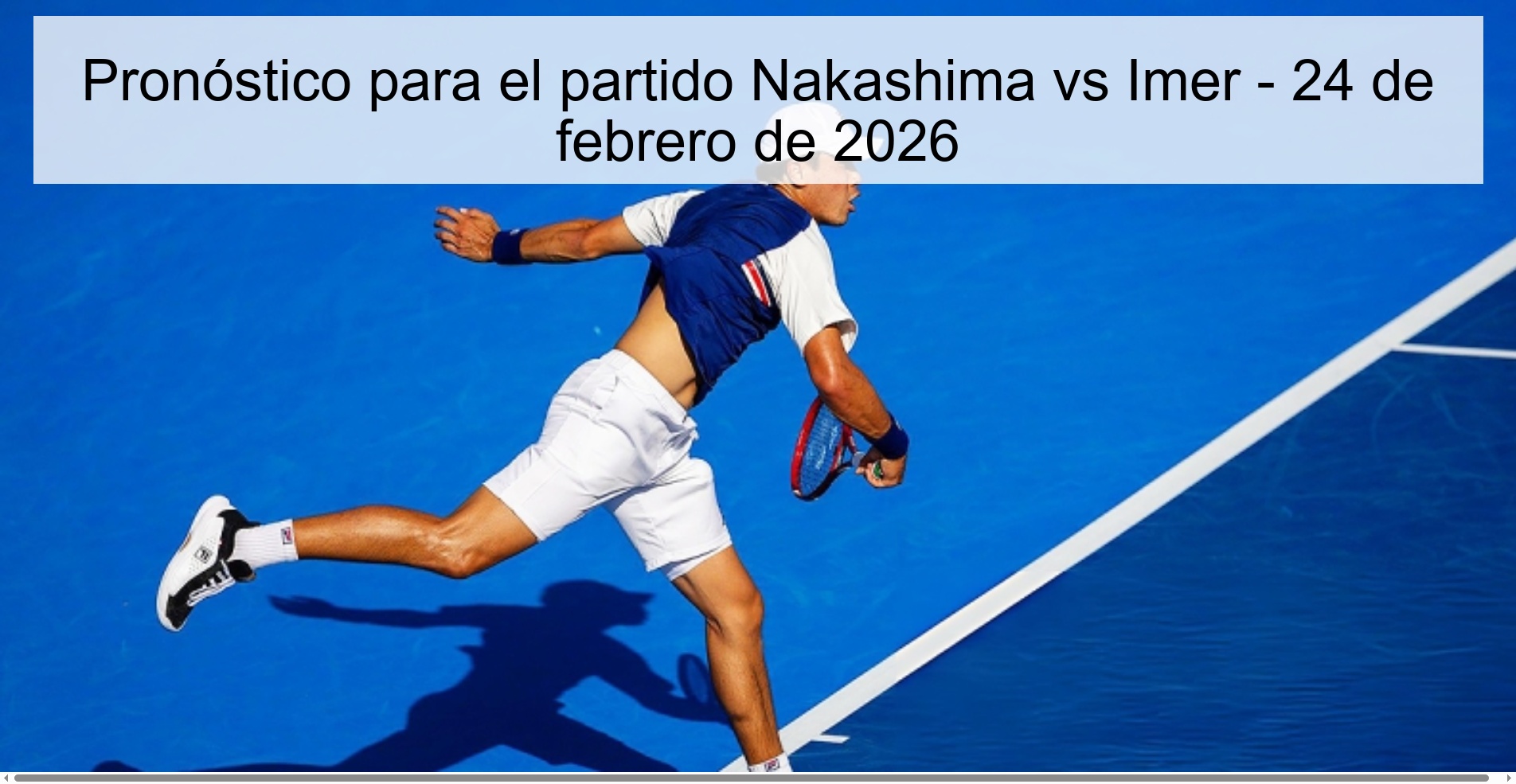 Pronóstico para el partido Nakashima vs Imer – 24 de febrero de 2026