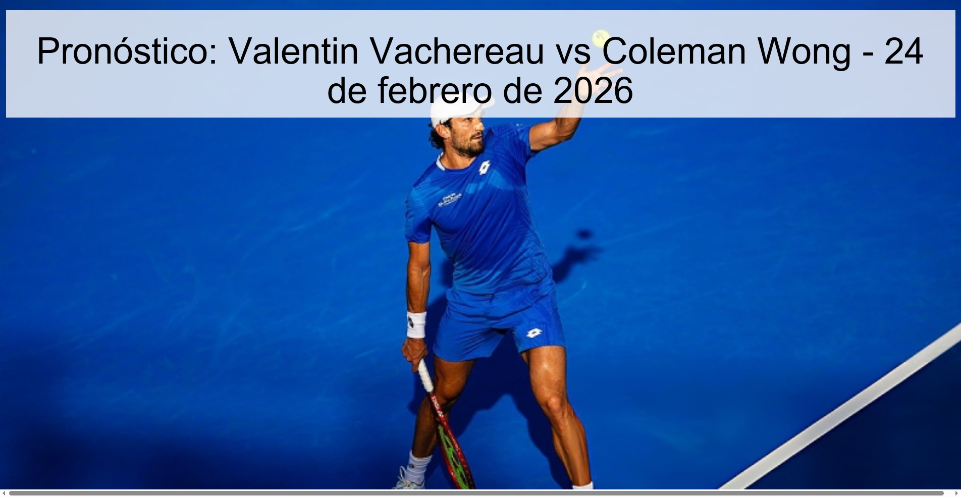 Pronóstico: Valentin Vachereau vs Coleman Wong – 24 de febrero de 2026