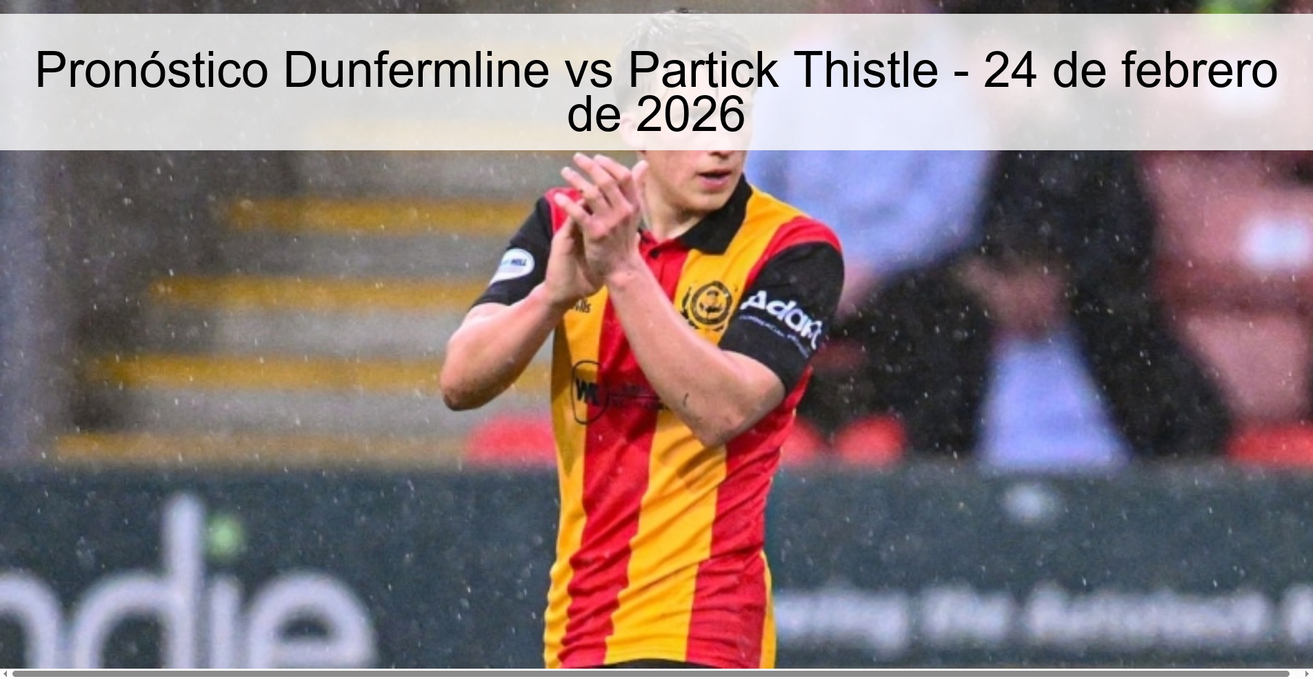 Pronóstico Dunfermline vs Partick Thistle – 24 de febrero de 2026